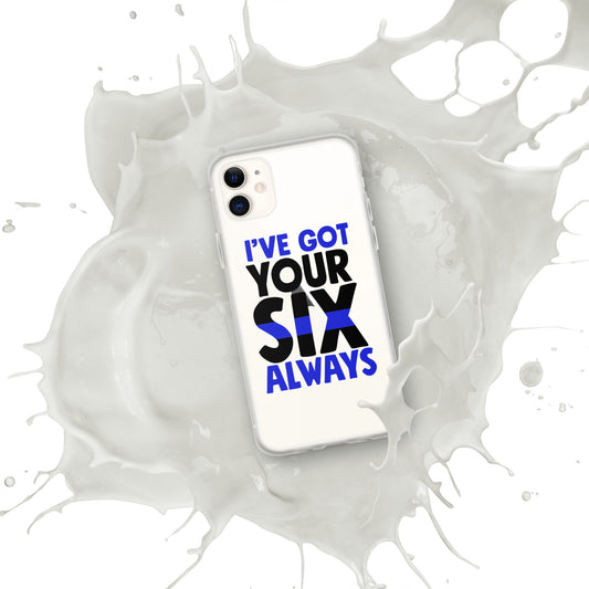 I've Got Your Six Alway Thin Blue Line iPhone Case