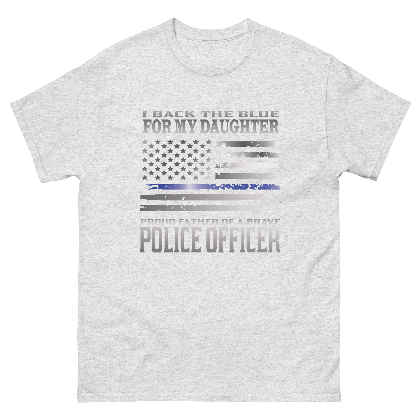 I Back The Blue For My Daughter  Proud Father Of A Brave Officer TBL Men's Gildan Classic Tee