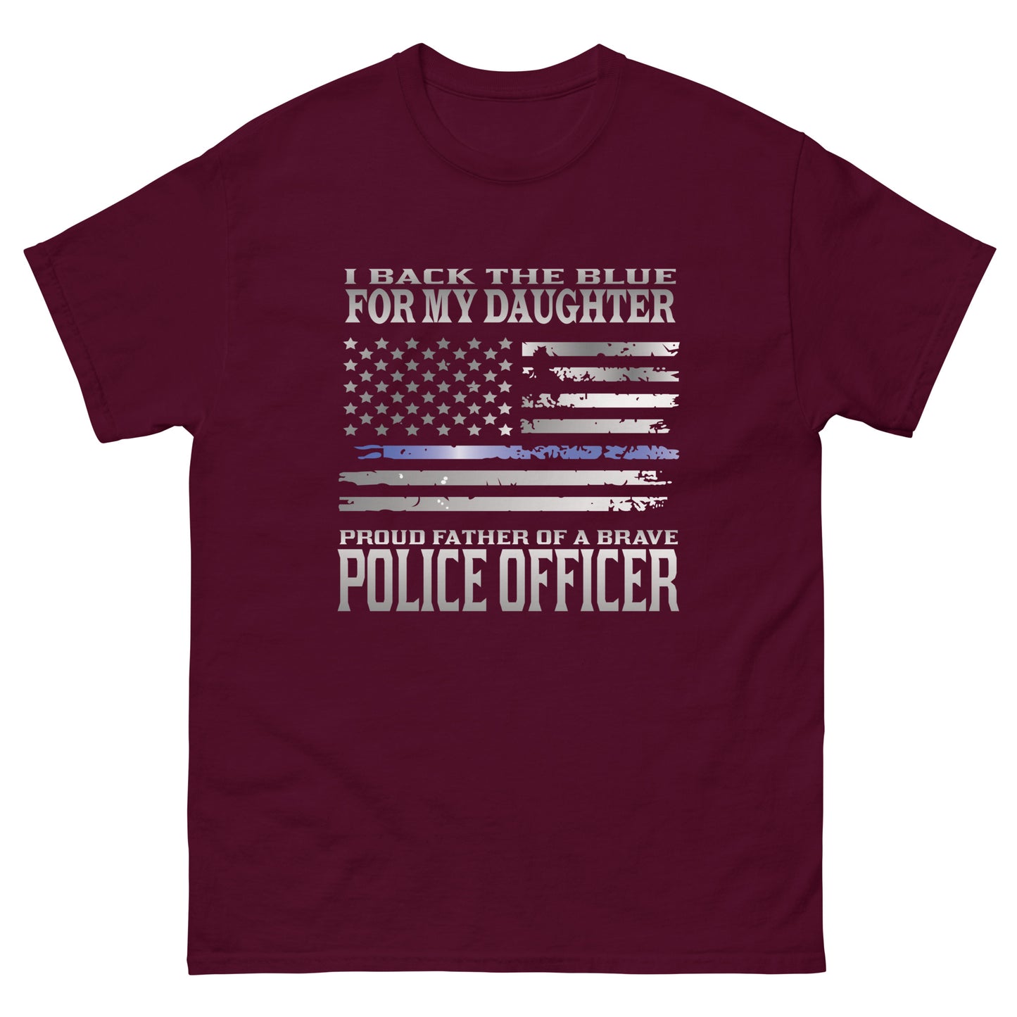I Back The Blue For My Daughter  Proud Father Of A Brave Officer TBL Men's Gildan Classic Tee
