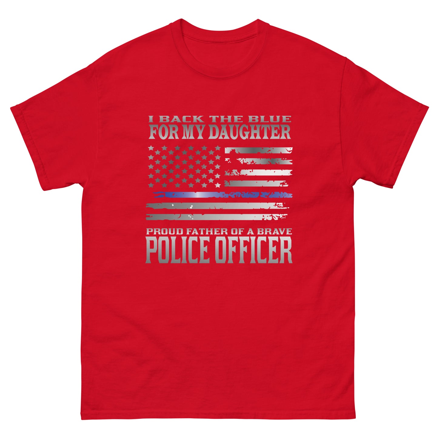 I Back The Blue For My Daughter  Proud Father Of A Brave Officer TBL Men's Gildan Classic Tee