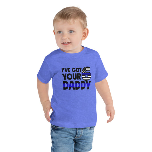 I"ve Got Your Six Daddy Thin Blue Line Toddler Bella Canvas Short Sleeve Tee