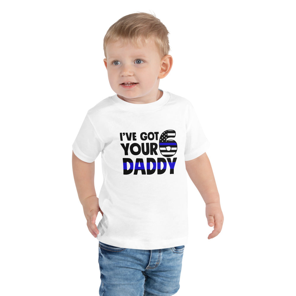 I"ve Got Your Six Daddy Thin Blue Line Toddler Bella Canvas Short Sleeve Tee