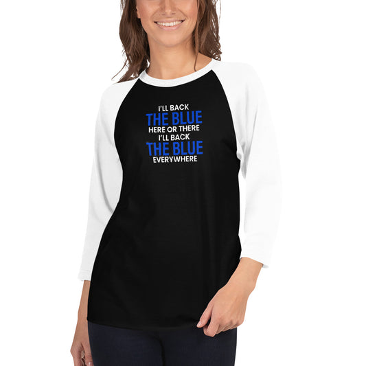 Back The Blue Everywhere Thin Blue Line 3/4 sleeve raglan shirt