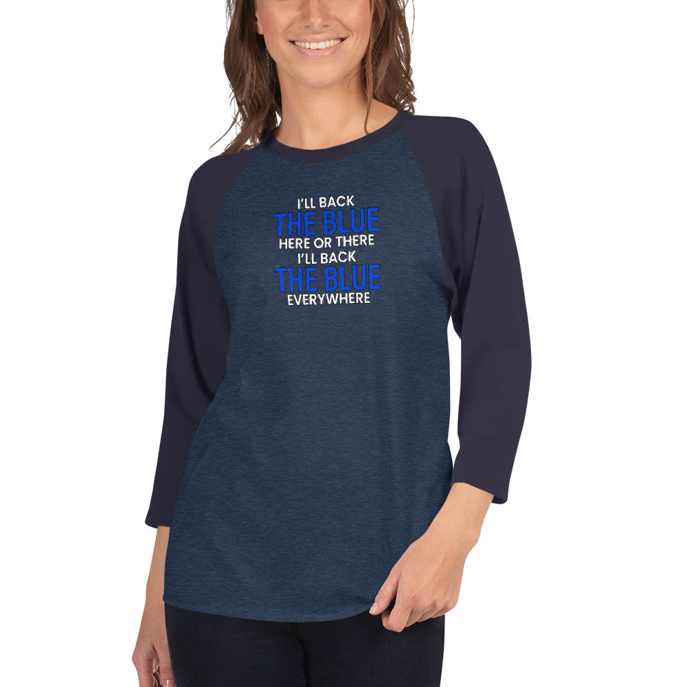 Back The Blue Everywhere Thin Blue Line 3/4 sleeve raglan shirt