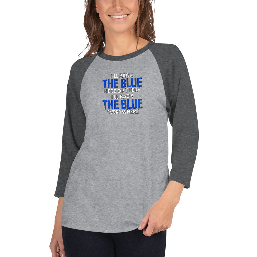 Back The Blue Everywhere Thin Blue Line 3/4 sleeve raglan shirt