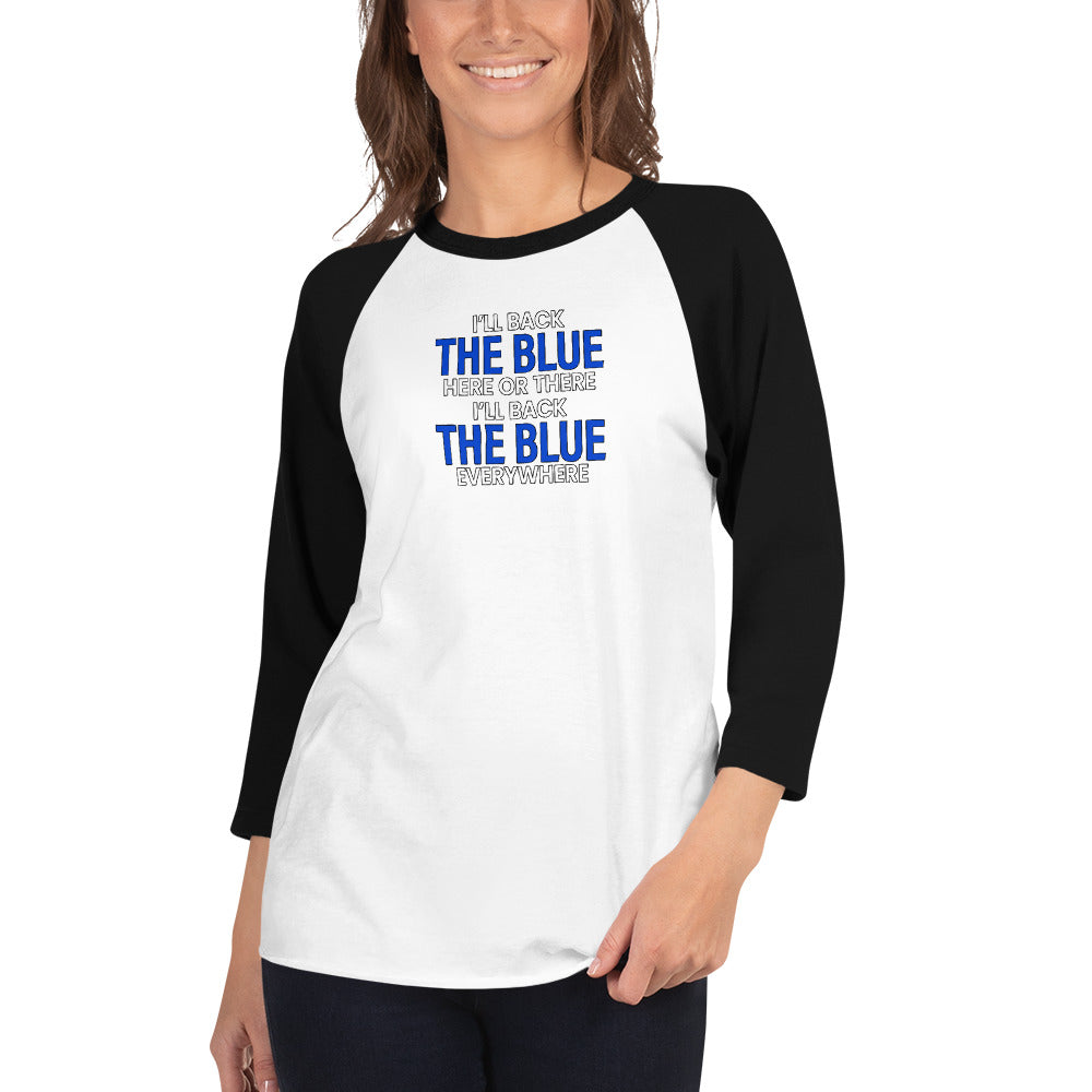 Back The Blue Everywhere Thin Blue Line 3/4 sleeve raglan shirt