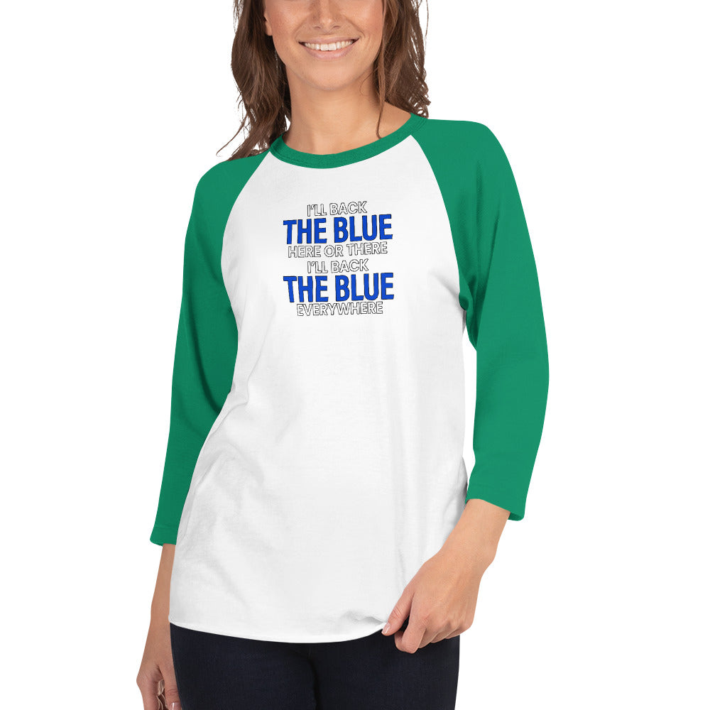 Back The Blue Everywhere Thin Blue Line 3/4 sleeve raglan shirt