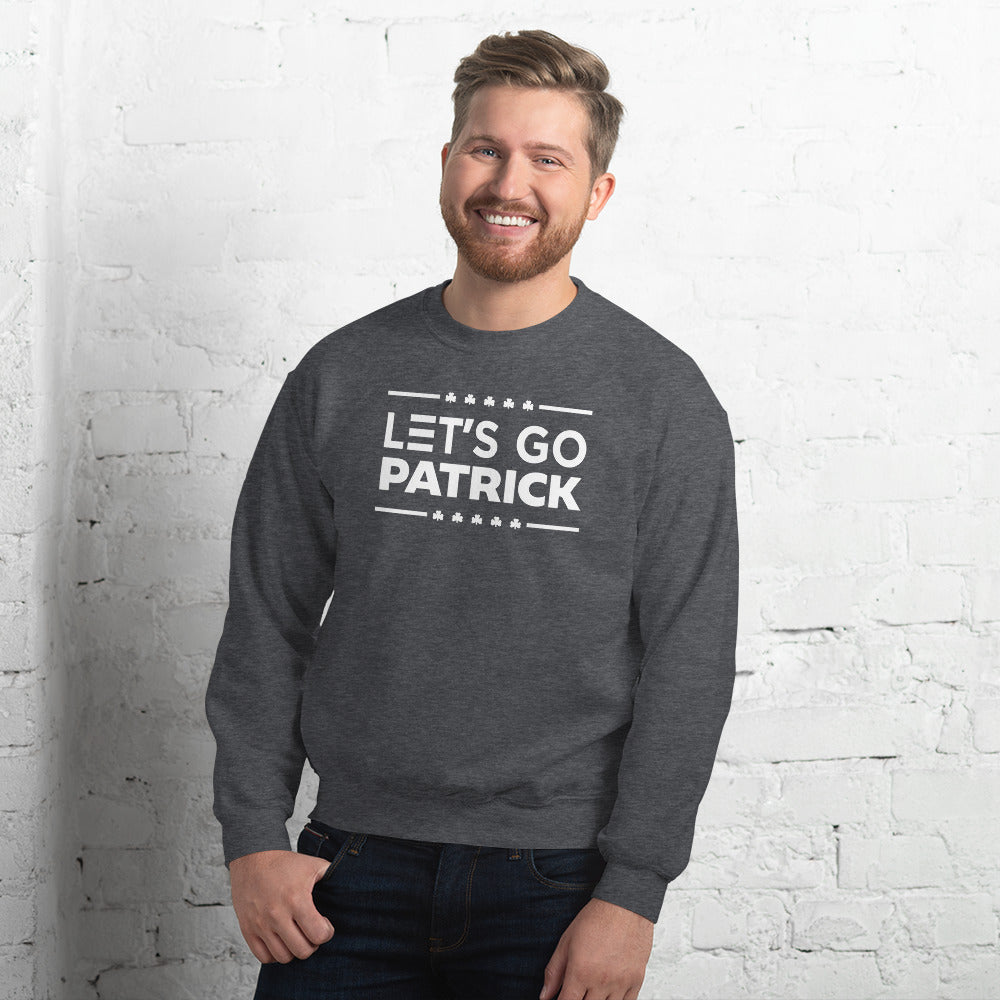 Irish Let's Go Patrick (Brandon) Shamrock Gildan Crew Sweatshirt : Sizes Small-5XL