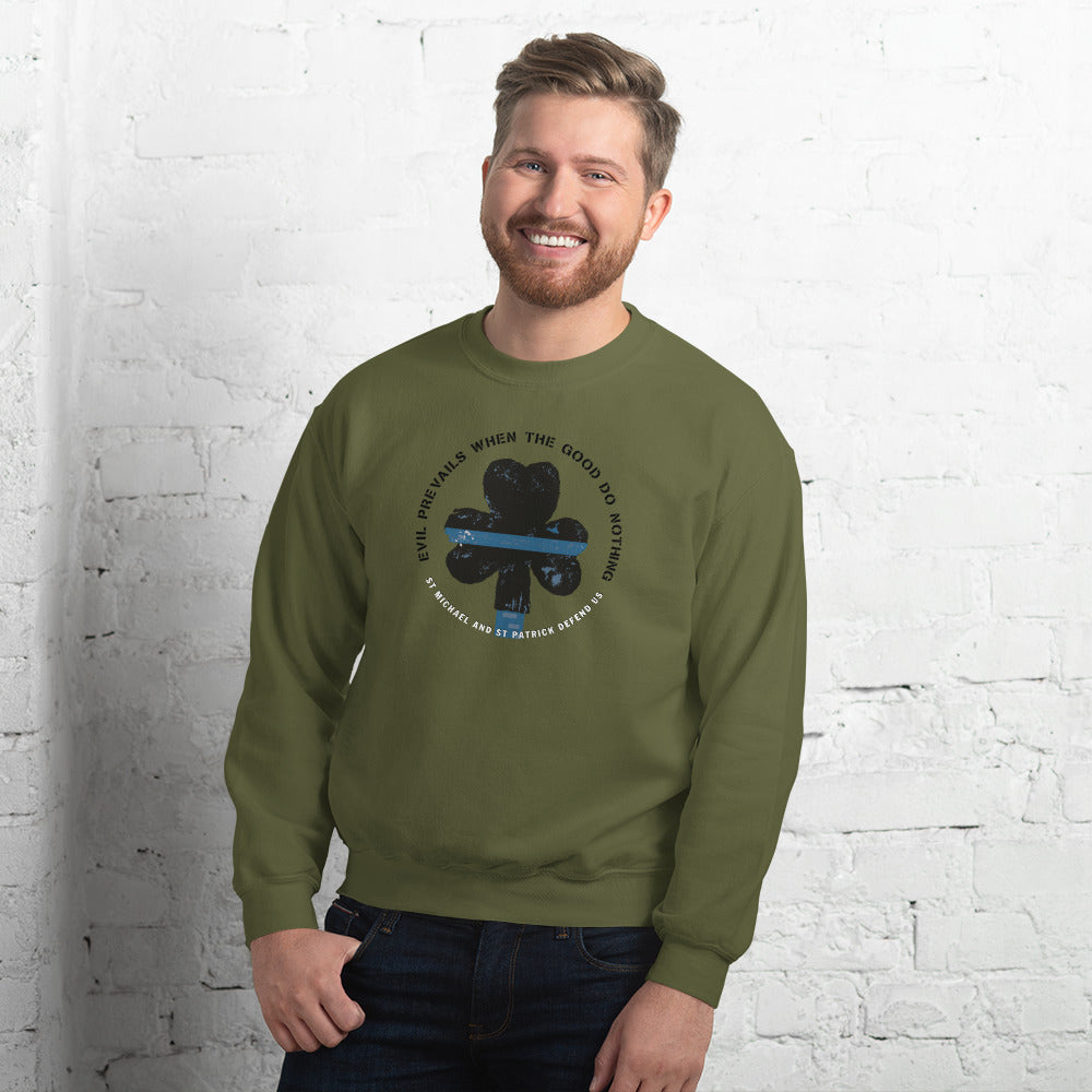 Thin Blue Line Shamrock Evil Prevails When The Good Do Nothing Gildan Crewneck Unisex Sweatshirt