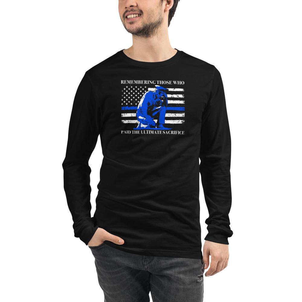 Remembering Those Who Paid The Ultimate Sacrifice Long Sleeve