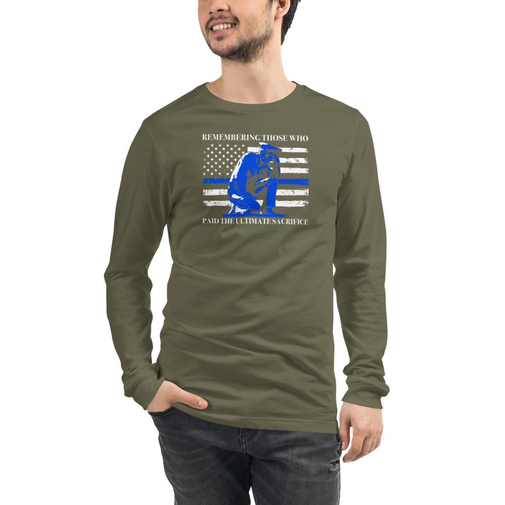 Remembering Those Who Paid The Ultimate Sacrifice Long Sleeve