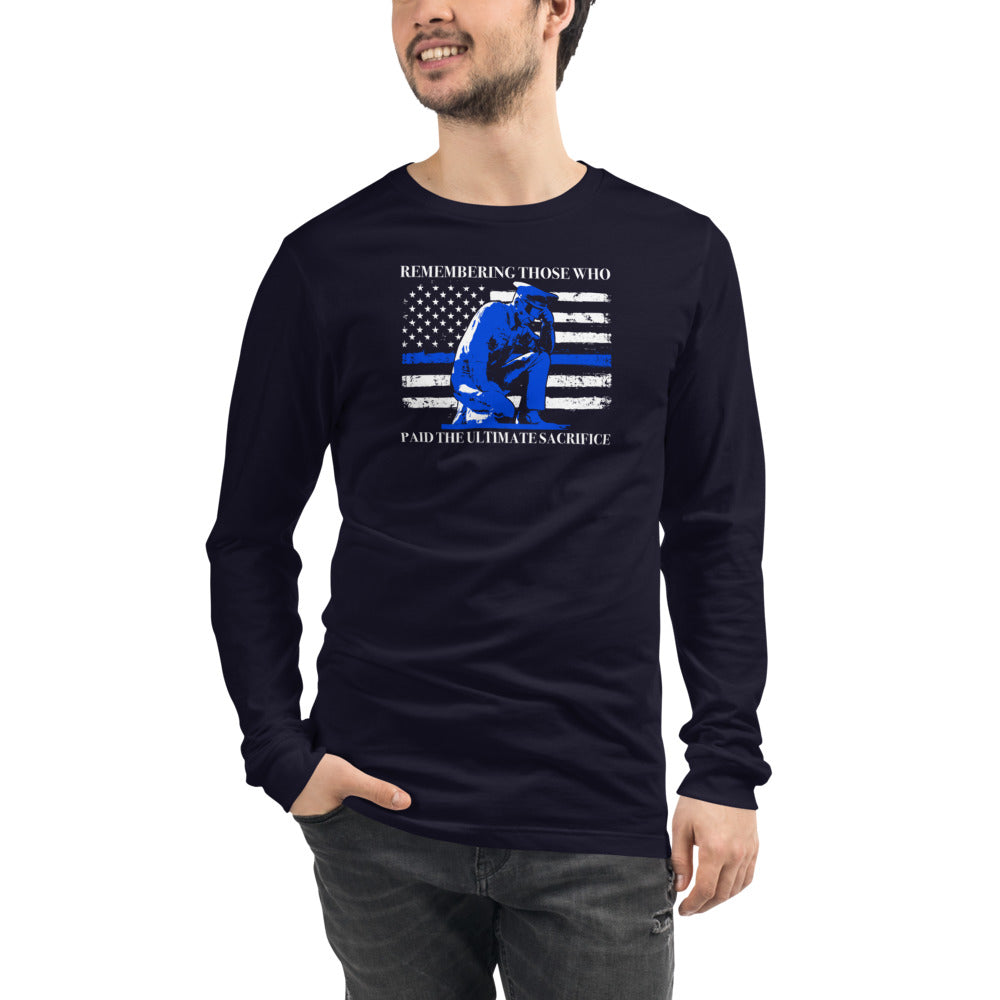 Remembering Those Who Paid The Ultimate Sacrifice Long Sleeve