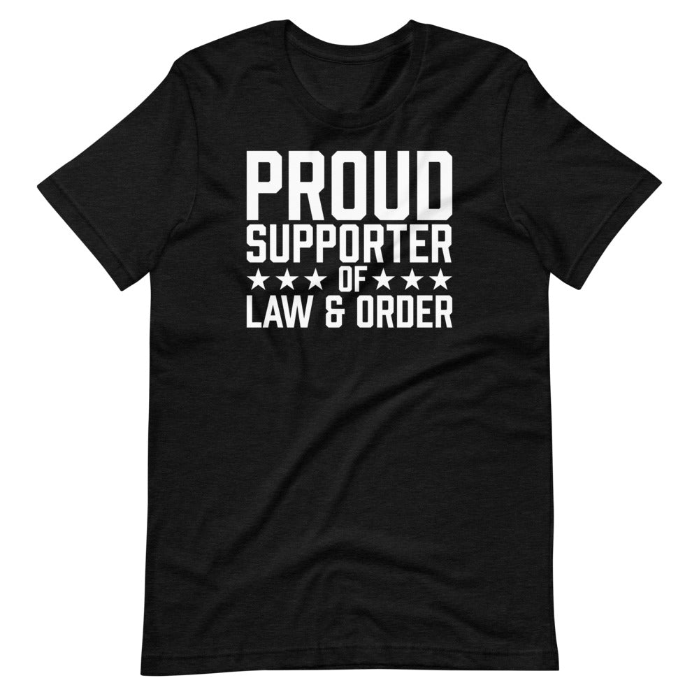 Proud Supporter Of Law And Order Safe Soft Style T-Shirt