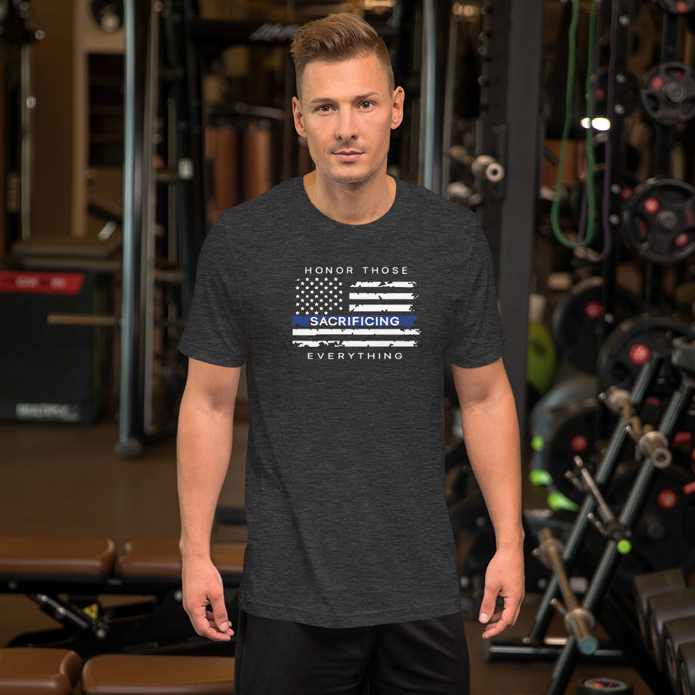 Honor Those Sacrificing Everything Thin Blue Line Bella Canvas Short-Sleeve T-Shirt
