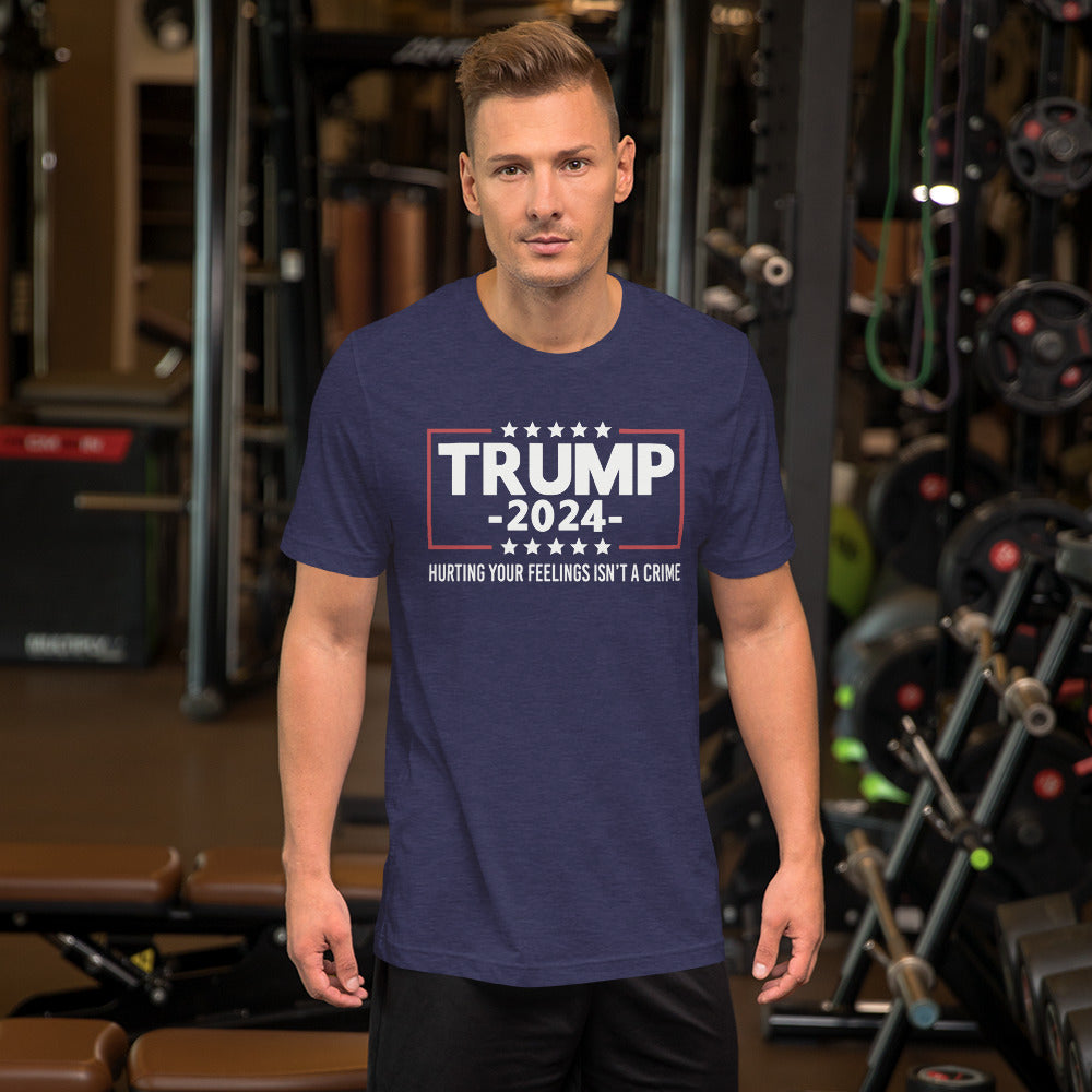 Trump 2024 Hurting Your Feelings Is Not A Crime Premium Bella Canvas Short-Sleeve Unisex T-Shirt XS-5XL