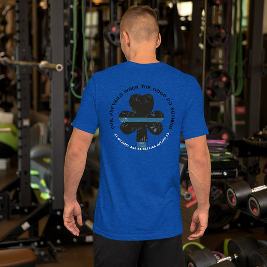 Evil Prevails When The Good Do Nothing Thin Blue Line Shamrock Premium Bella Canvas Short-Sleeve  T-Shirt