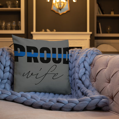 PROUD WIFE Thin Blue Line Premium Pillow
