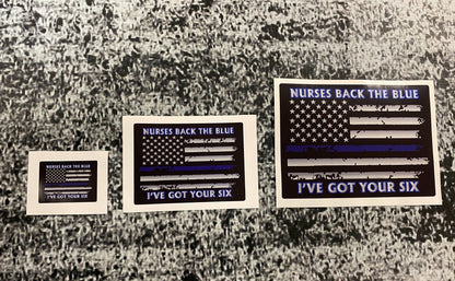 Nurses Back the Blue Back  I've Got Your Six The Blue Thin Blue Line Flag Decal   - 6 Inch Size