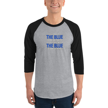 Back The Blue Everywhere Thin Blue Line 3/4 Sleeve Raglan Shirt