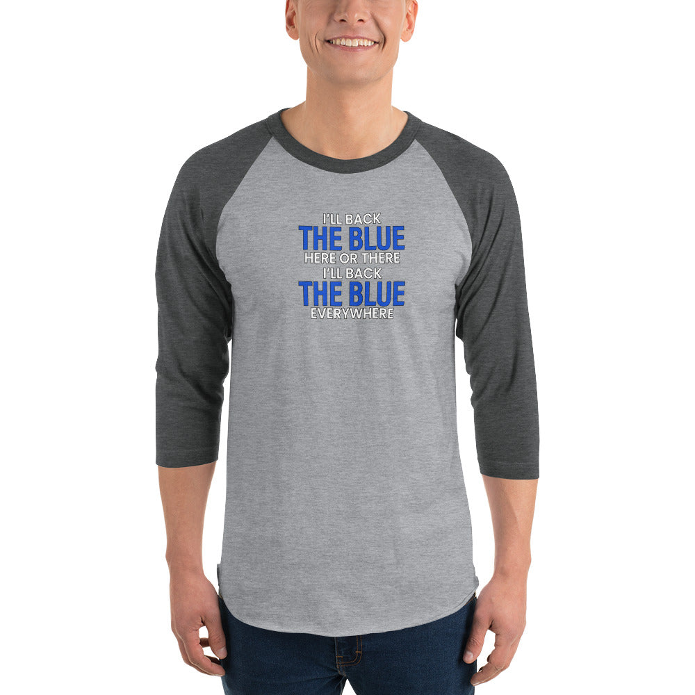 Back The Blue Everywhere Thin Blue Line 3/4 Sleeve Raglan Shirt