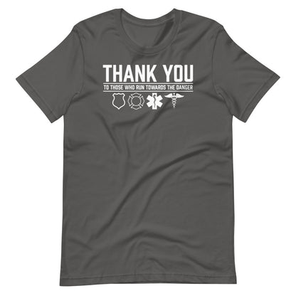 Thank You To Those Who Run Towards The Danger Safe Soft Style T-Shirt