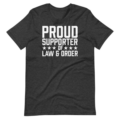 Proud Supporter Of Law And Order Safe Soft Style T-Shirt