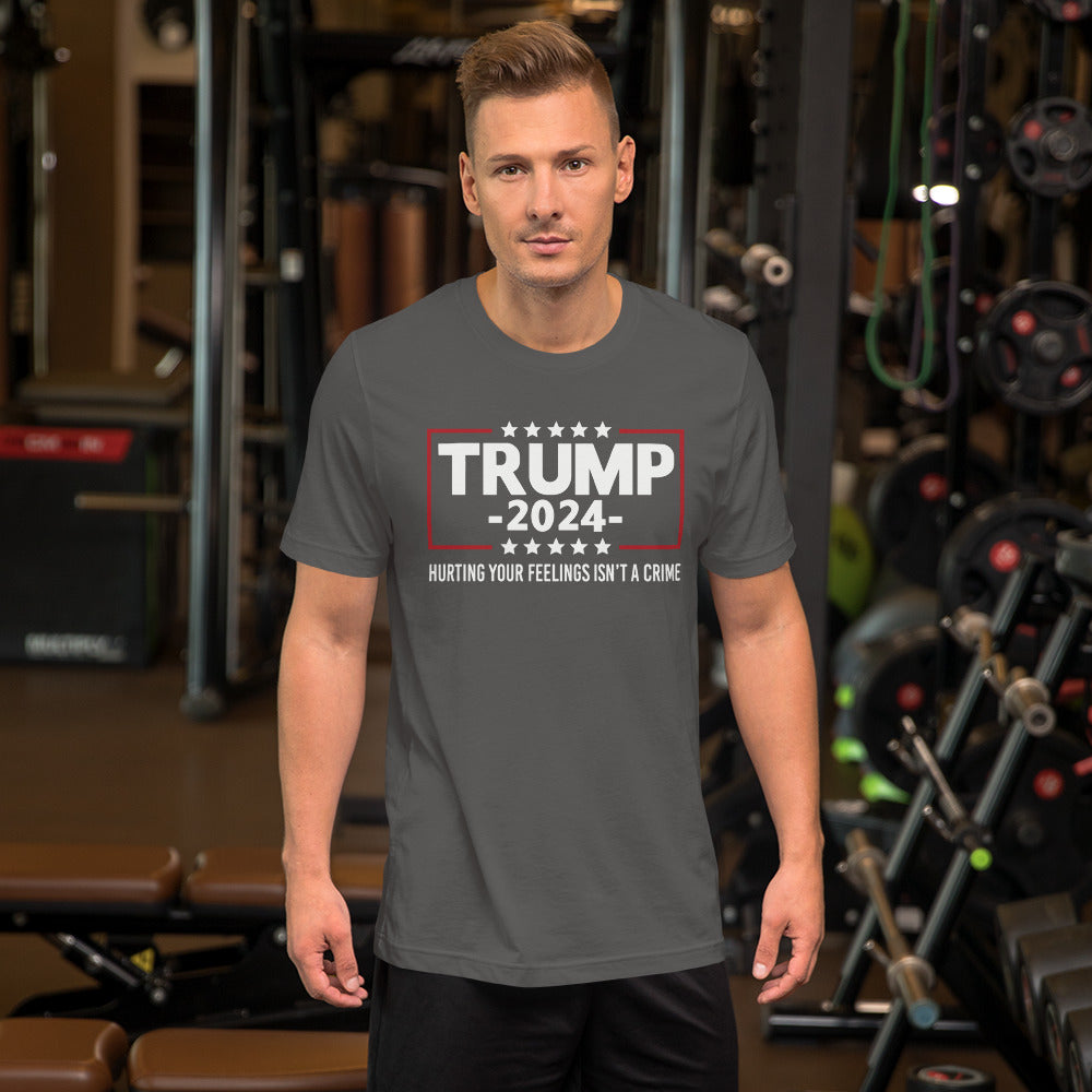 Trump 2024 Hurting Your Feelings Is Not A Crime Premium Bella Canvas Short-Sleeve Unisex T-Shirt XS-5XL