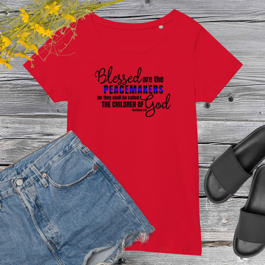Blessed Are The Peacemakers Women’s Premium Organic T Shirt
